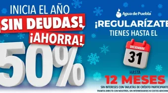 En diciembre, última oportunidad para Regularizar adeudos del servicio de agua con 50% de ahorro. No habrá más prórroga