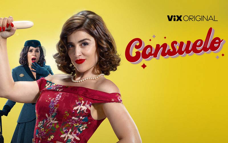 “Consuelo” estrena nueva temporada en ViX: drama, comedia y empoderamiento femenino