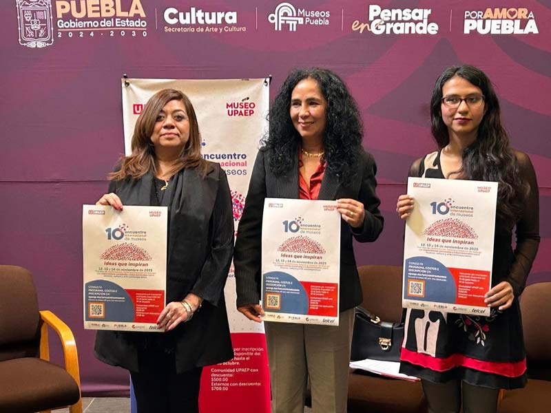 Anunció la Upaep el Encuentro Internacional de Museos en Puebla