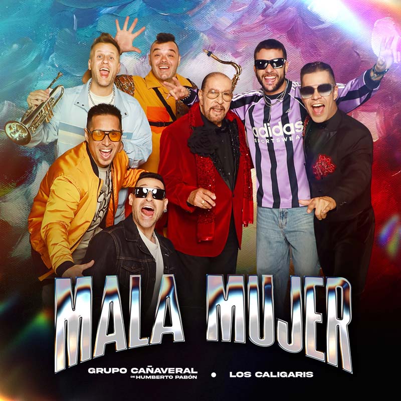 Grupo Cañaveral y Los Caligaris lanzan “Mala Mujer” con VIDEO oficial
