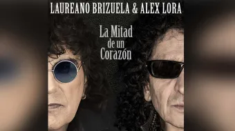 Leyendas del rock unen su voz: Alex Lora y Laureano Brizuela lanzan “La Mitad de un Corazón”