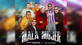 Grupo Cañaveral y Los Caligaris lanzan “Mala Mujer” con VIDEO oficial