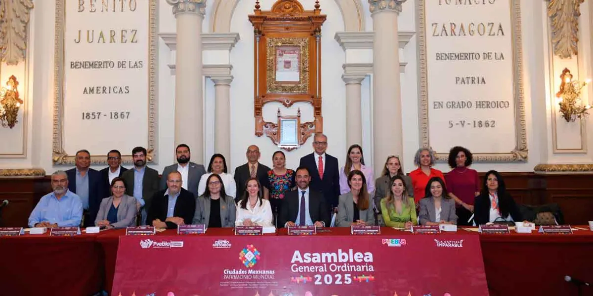 Puebla Capital recibe la 2ª Asamblea General Ordinaria 2025 de Ciudades Mexicanas Patrimonio Mundial