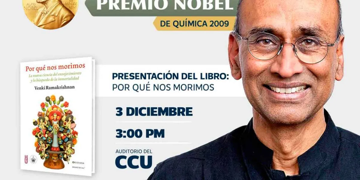 ¿Por qué morimos?, Venki Ramakrishnan, premio Nobel de Química, estará en la BUAP